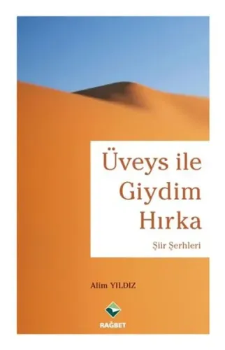 Üveys ile Giydim Hırka (Ciltli); Şiir Şerhleri