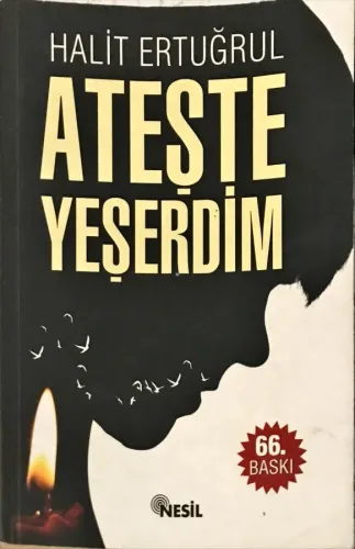 Ateşte Yeşerdim