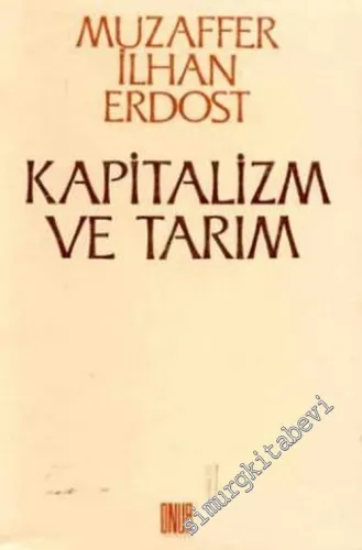 Kapitalizm ve Tarım: Küçük Köylülüğün Yoksullaşmadığı Tezinin Eleştirisi -        1988