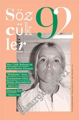 Sözcükler İki Aylık Edebiyat Dergisi - Füruzan - Sayı: 92      Temmuz - Ağustos