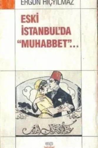 Eski İstanbul'da Muhabbet