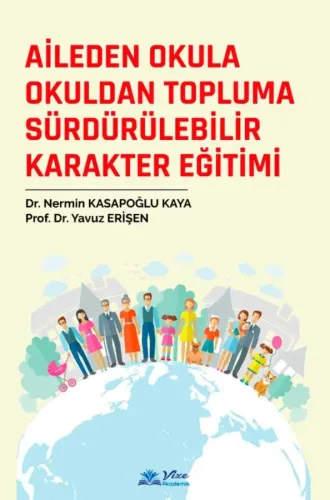 Aileden Okula Okuldan Topluma Sürdürülebilir Karakter Eğitimi