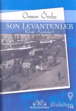Son Levantenler 1. Cilt (Gemi Acenteleri) (Ciltli)