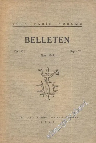Türk Tarih Kurumu Belleten - Sayı: 52    Yıl: 13  Ekim 1949