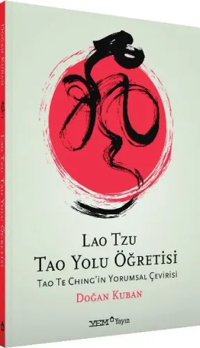 Lao Tzu Tao Yolu Öğretisi Tao Te Chingin Yorumsal Çevirisi