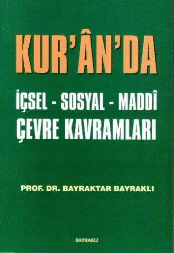 Kur'an'da İçsel - Sosyal - Maddi Çevre Kavramları