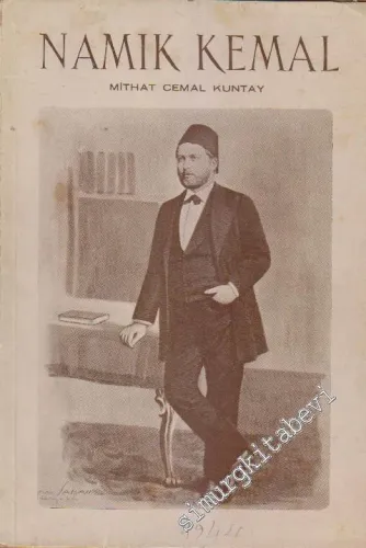 Namık Kemal: Devrinin İnsanları ve Olayları Arasında Cilt: 1 -