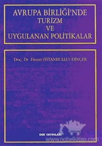 AVRUPA BİRLİĞİ’NDE TURİZM VE UYGULANAN POLİTİKALAR