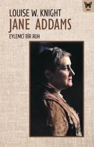 Jane Addams Eylemci Bir Ruh