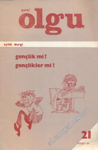 Yeni Olgu Aylık Dergi - Mart 1983, Sayı 21       1983