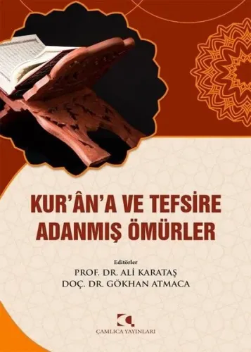 Kur’an’a ve Tefsire Adanmış Ömürler