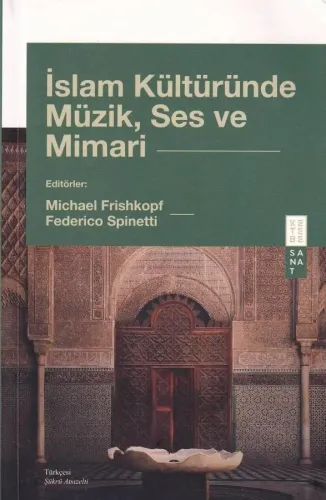 İslam Kültüründe Müzik, Ses ve Mimari