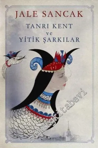Tanrı Kent ve Yitik Şarkılar
