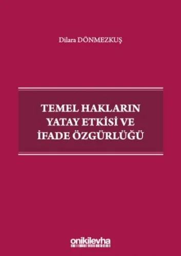 Temel Hakların Yatay Etkisi ve İfade Özgürlüğü