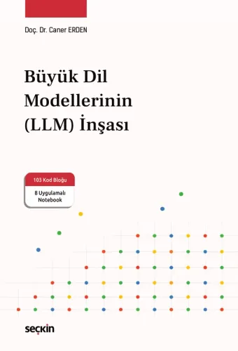 Büyük Dil Modellerinin (LLM) İnşası