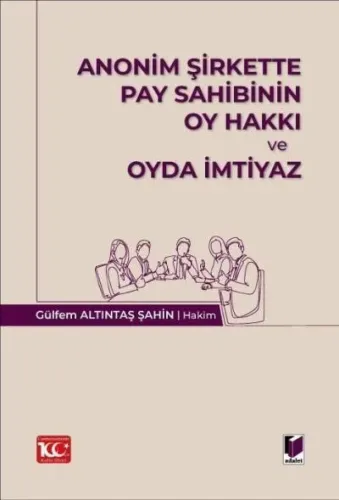 Anonim Şirkette Pay Sahibinin Oy Hakkı ve Oyda İmtiyaz