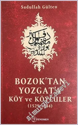 Bozok'tan Yozgat'a Köy ve Köylüler (1529 - 1844) -         2023