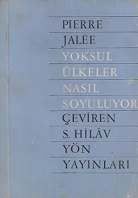 Yoksul Ülkeler Nasıl Soyuluyor
