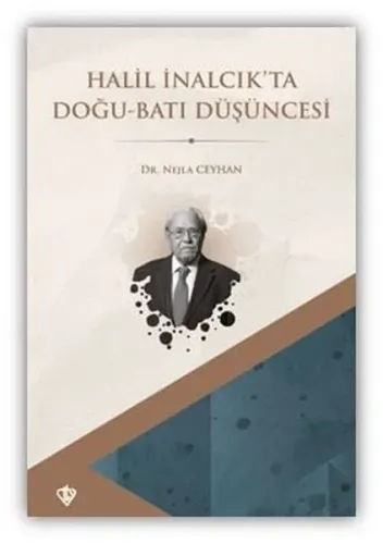 Halil İnalcık’ta Doğu Batı Düşüncesi