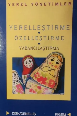 Yerelleştirme Özelleştirme Yabancılaşma