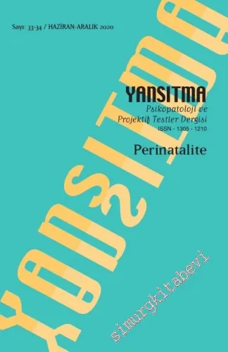 Yansıtma Psikopatoloji ve Projektif Testler Dergisi - Dosya: Perinatalite - Sayı: 33 / 34      Haziran - Aralık 2020