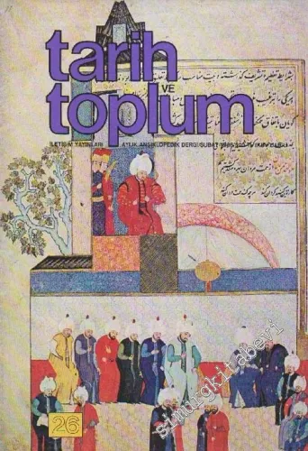 Tarih ve Toplum Aylık Ansiklopedik Dergi - Sayı: 26  5    Haziran 1986