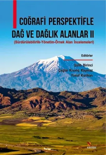 Coğrafi Perspektifli Dağ ve Dağlık Alanlar II;Sürdürülebilirlik-Yönetim-Örnek Alan İncelemeleri