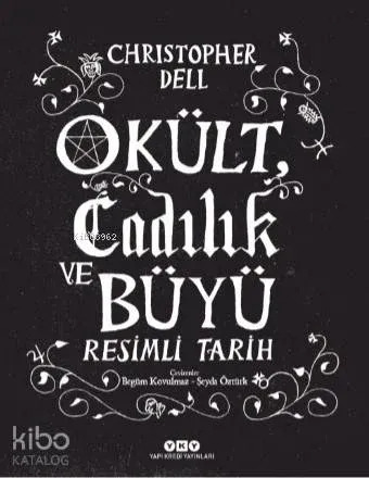 Okült Cadılık ve Büyü (Ciltli); Resimli Tarih