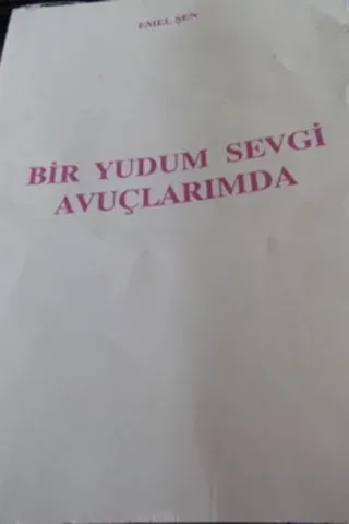 Bir Yudum Sevgi Avuçlarımda