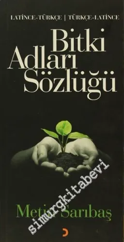 Bitki Adları Sözlüğü: Latince - Türkçe / Türkçe Latince -