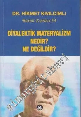 Diyalektik Materyalizm Nedir, Ne Değildir? -         2011