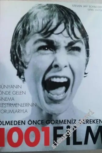 Ölmeden Önce Görmeniz Gereken 1001 Film: Dünyanın Önde Gelen Sinema Eleştirmenlerinin Yorumlarıyla -        2005