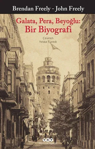 Galata Pera Beyoğlu Bir Biyografi