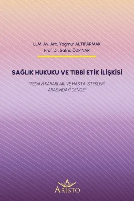 Sağlık Hukuku ve Tıbbi Etik İlişkisi Saliha Özpınar