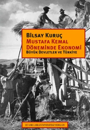 Mustafa Kemal Döneminde Ekonomi; Büyük Devletler ve Türkiye