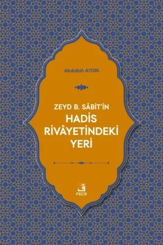 Zeyd b. Sâbit'in Hadis Rivâyetindeki Yeri