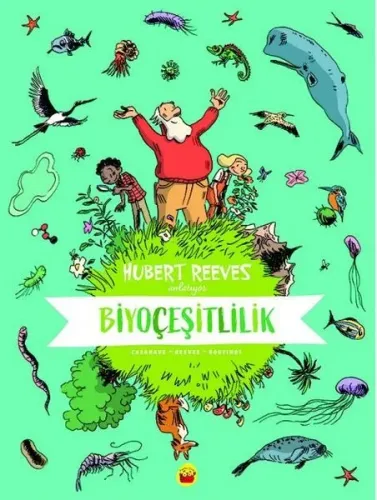 Biyoçeşitlilik: Hubertreeves Anlatıyor
