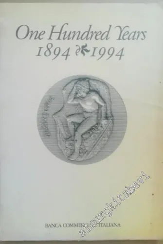One Hundred Years: 1894-1994: A Short History of the Banca Commerciale Italiana -        1994