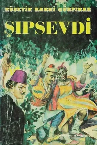 Şıpsevdi 1982 Basımı - Koleksiyonluk Olup Benzersiz Bir Eserdir