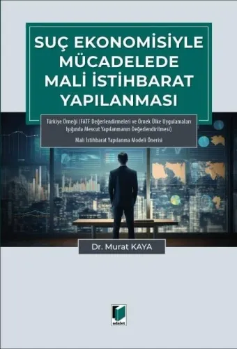 Suç Ekonomisiyle Mücadelede Mali İstihbarat Yapılanması