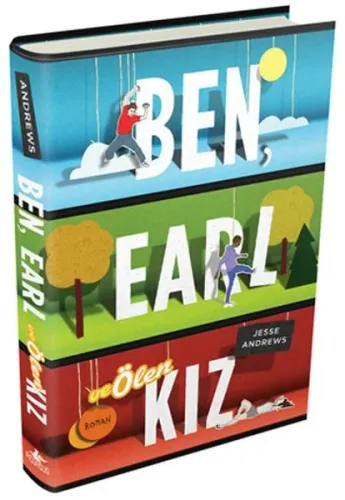 Ben Earl ve Ölen Kız (Ciltli)