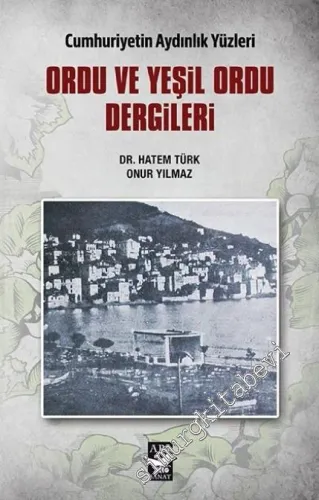 Ordu ve Yeşil Ordu Dergileri - Cumhuriyetin Aydınlık Yüzleri -         2018