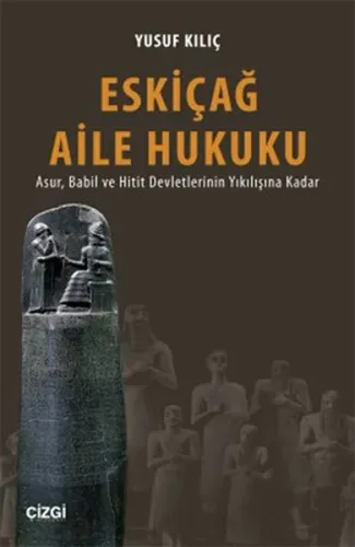 Eskiçağ Aile Hukuku; Asur, Babil ve Hitit Devletlerinin Yıkılışına Kadar