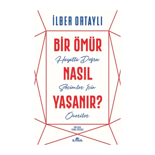 BİR ÖMÜR NASIL YAŞANIR