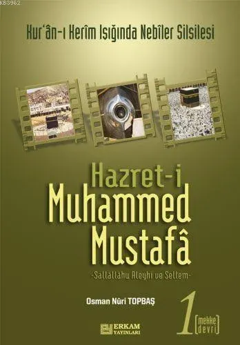 Hazreti Muhammed Mustafa (s.a.v.) 1 Mekke Devri
