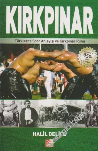 Kırkpınar: Türklerde Spor Anlayışı ve Kırkpınar Ruhu -