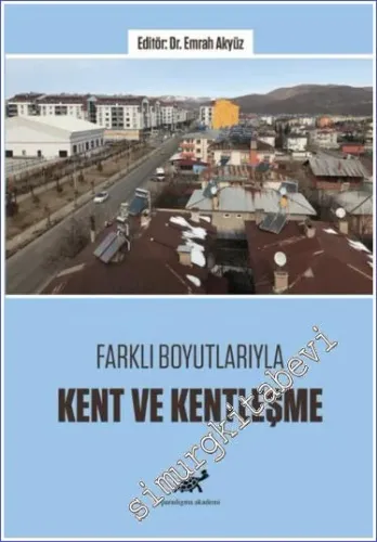 Farklı Boyutlarıyla Kent ve Kentleşme