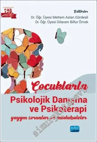 Çocuklarla Psikolojik Danışma ve Psikoterapi - Yaygın Sorunlar Ve Müdahaleler -         2023
