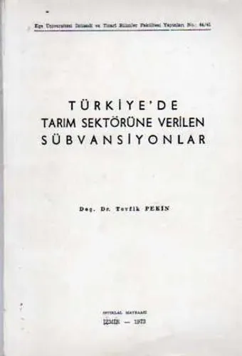 Türkiye'de Tarım Sektörüne Verilen Sübvansiyonlar