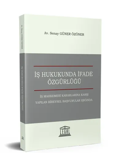 İş Hukukunda İfade Özgürlüğü Senay Güner Özöner